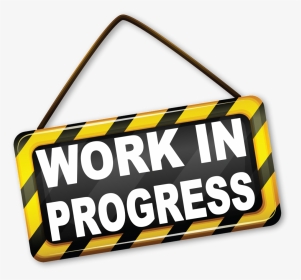 Work In Progress Png Images Transparent Work In Progress Image Download Pngitem