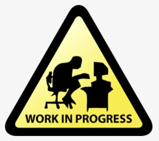 Funny Work In Progress Clipart , Png Download - Work In Progress Funny, Transparent Png, Transparent PNG