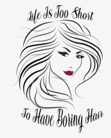 Life Is Too Short To Have Boring Hair, HD Png Download, Transparent PNG