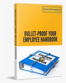 Bullet-proof Your Employee Handbook Book, HD Png Download, Transparent PNG
