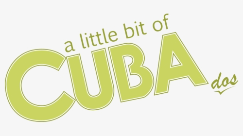 Little Bit Of Cuba, HD Png Download, Transparent PNG