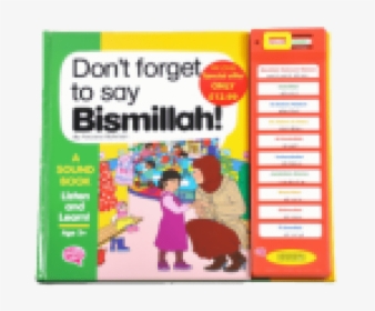 Don T Forget To Say Bismillah , Png Download - Don T Forget To Say Bismillah, Transparent Png, Transparent PNG