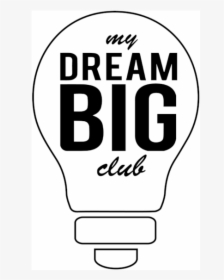 My Dream Big Club - Illustration, HD Png Download, Transparent PNG