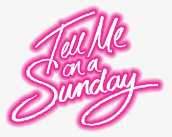 Tell Me On A Sunday - Tell Me On A Sunday Logo, HD Png Download, Transparent PNG