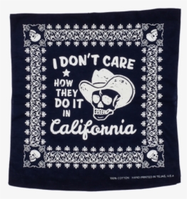 Don T Care Bandana - Don T Care How They Do, HD Png Download, Transparent PNG