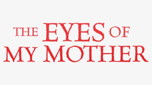 The Eyes Of My Mother - Cr, HD Png Download, Transparent PNG