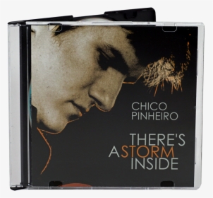 Cd S In Slim Jewel With Full Color 2 Panel Insert - Chico Pinheiro There's A Storm, HD Png Download, Transparent PNG