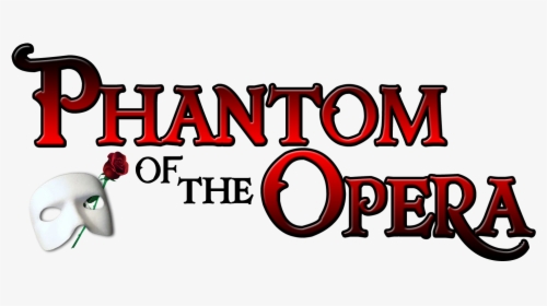 Phantom Of The Opera A New Musical Epic Of Romance - Lifehouse Theater Phantom Of The Opera, HD Png Download, Transparent PNG
