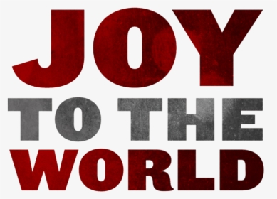 Com Joy To The World - Transparent Joy To The World Png, Png Download, Transparent PNG