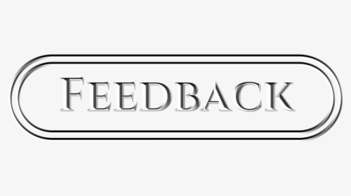 Feedback, Feed Back, Button, Silver, Steel - Signage, HD Png Download, Transparent PNG