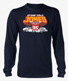 Stone Cold Chris Jones Shirt Kansas City Chiefs - Good The Bad The Slow Shirt, HD Png Download, Transparent PNG