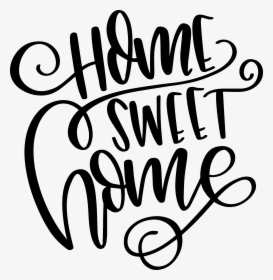 Home Sweet Home - Home Sweet Home Transparent Background, HD Png Download, Transparent PNG