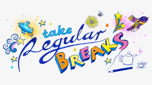 Take Your Breaks, HD Png Download, Transparent PNG
