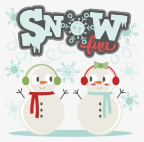 Transparent Cute Snowman Png - Snow And Fun Cartoon, Png Download, Transparent PNG