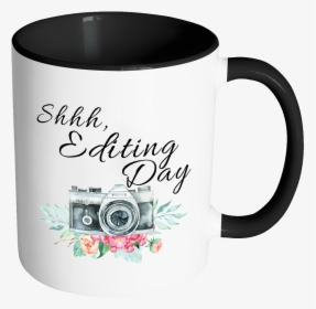 Shhh Editing Day Accent Mug, HD Png Download, Transparent PNG