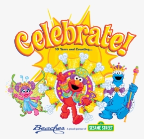 Celebrate 10 Years Beaches Resorts And Sesame Street - Sesame Workshop, HD Png Download, Transparent PNG