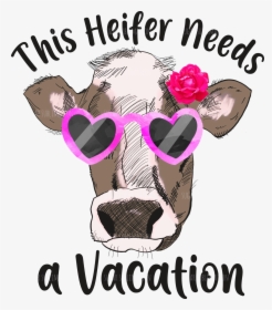 Heifer Needs A Vacation, HD Png Download, Transparent PNG