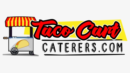 Taco Clipart Taco Cart , Png Download - Taco Cart Logo, Transparent Png, Transparent PNG