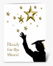 Graduate Congratulations Stars Male Greeting Card - Reach For The Stars Graduation, HD Png Download, Transparent PNG