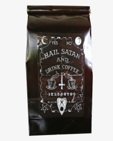 Hail Satan Drink Coffee - Hail Satan And Drink Coffee, HD Png Download, Transparent PNG