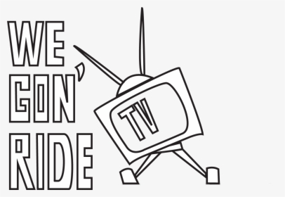 We Gon - We Gon Ride Tv Logo, HD Png Download, Transparent PNG