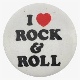 I Heart Rock And Roll I Heart Button Museum - Rock N Roll Button, HD Png Download, Transparent PNG