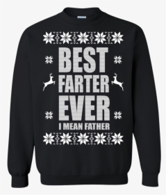 Best Farter Ever I Mean Father Christmas Sweater - Pain Is Ur Friend, HD Png Download, Transparent PNG