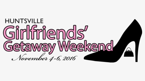 Huntsville Girlfriends Getaway - If You Are Confident You, HD Png Download, Transparent PNG