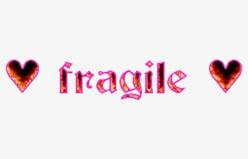 #fragile #hearts #fire #pink #text #sparkle #freetoedit - Heart, HD Png Download, Transparent PNG