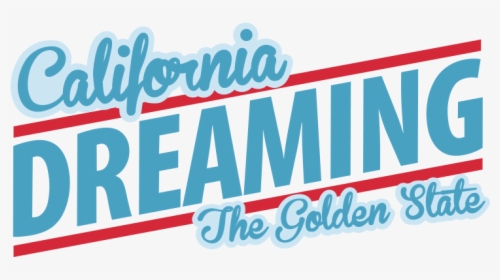 California Dreaming Png - Graphic Design, Transparent Png, Transparent PNG