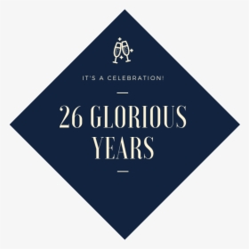 26 Glorious Years Copy - Sign, HD Png Download, Transparent PNG