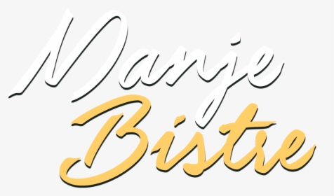 Manje Bistre - Calligraphy, HD Png Download, Transparent PNG