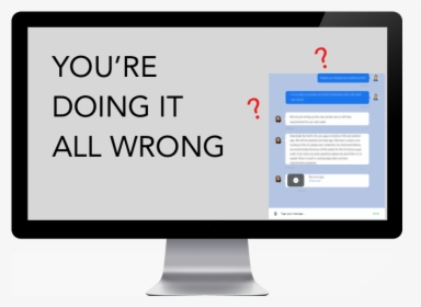 Live Chat You Re Doing It Wrong - Computer Monitor, HD Png Download, Transparent PNG
