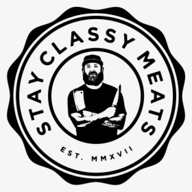 Stay Classy Black, HD Png Download, Transparent PNG