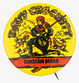 Davy Crockett Sunbeam Bread Advertising Button Museum - Davy Crockett Advertising, HD Png Download, Transparent PNG