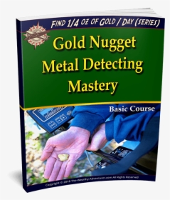 Gold Nugget Metal Detecting Mastery - Publication, HD Png Download, Transparent PNG