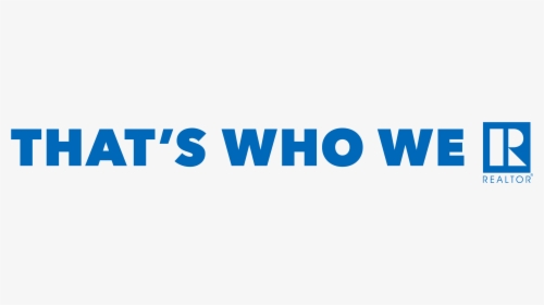 Realtor Thats Who We, HD Png Download, Transparent PNG