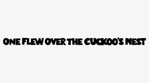 One Flew Over The Cuckoo S Nest - One Flew Over The Cuckoo's Nest Logo, HD Png Download, Transparent PNG