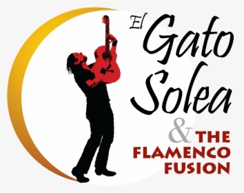 El Gato Solea Flamenco Fusion - Poster, HD Png Download, Transparent PNG