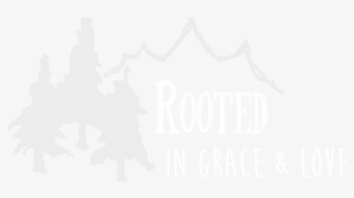 Rooted In Grace And Love, HD Png Download, Transparent PNG