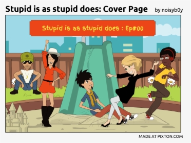 Pixton Comic Stupid Is As Stupid Does Cover Page By - Cartoon, HD Png Download, Transparent PNG