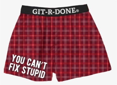 Can T Fix Stupid Git R Done Boxers - Tartan, HD Png Download, Transparent PNG