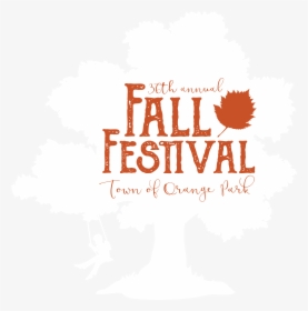 Town Of Orange Park 35th Annual Fall Festival Logo - Orange Park Fall Festival, HD Png Download, Transparent PNG