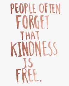 Overlay, Transparents, And Png Image - Kindness Quotes Transparent, Png Download, Transparent PNG