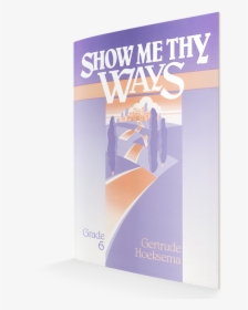 Show Me Thy Ways Textbook - Flyer, HD Png Download, Transparent PNG