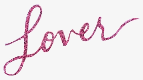 Image - Taylor Swift Lover Text, HD Png Download, Transparent PNG