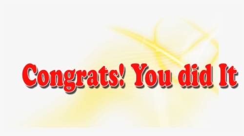 Congrats You Did It Png Background - Calligraphy, Transparent Png, Transparent PNG