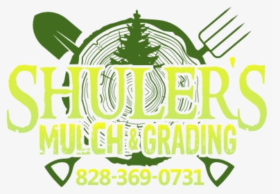Shuler S Mulch And Grading - Shuler's Mulch And Grading, HD Png Download, Transparent PNG
