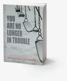 You Are No Longer In Trouble - Banner, HD Png Download, Transparent PNG