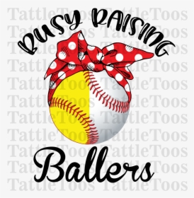 Busy Raising A Baller Svg, HD Png Download, Transparent PNG